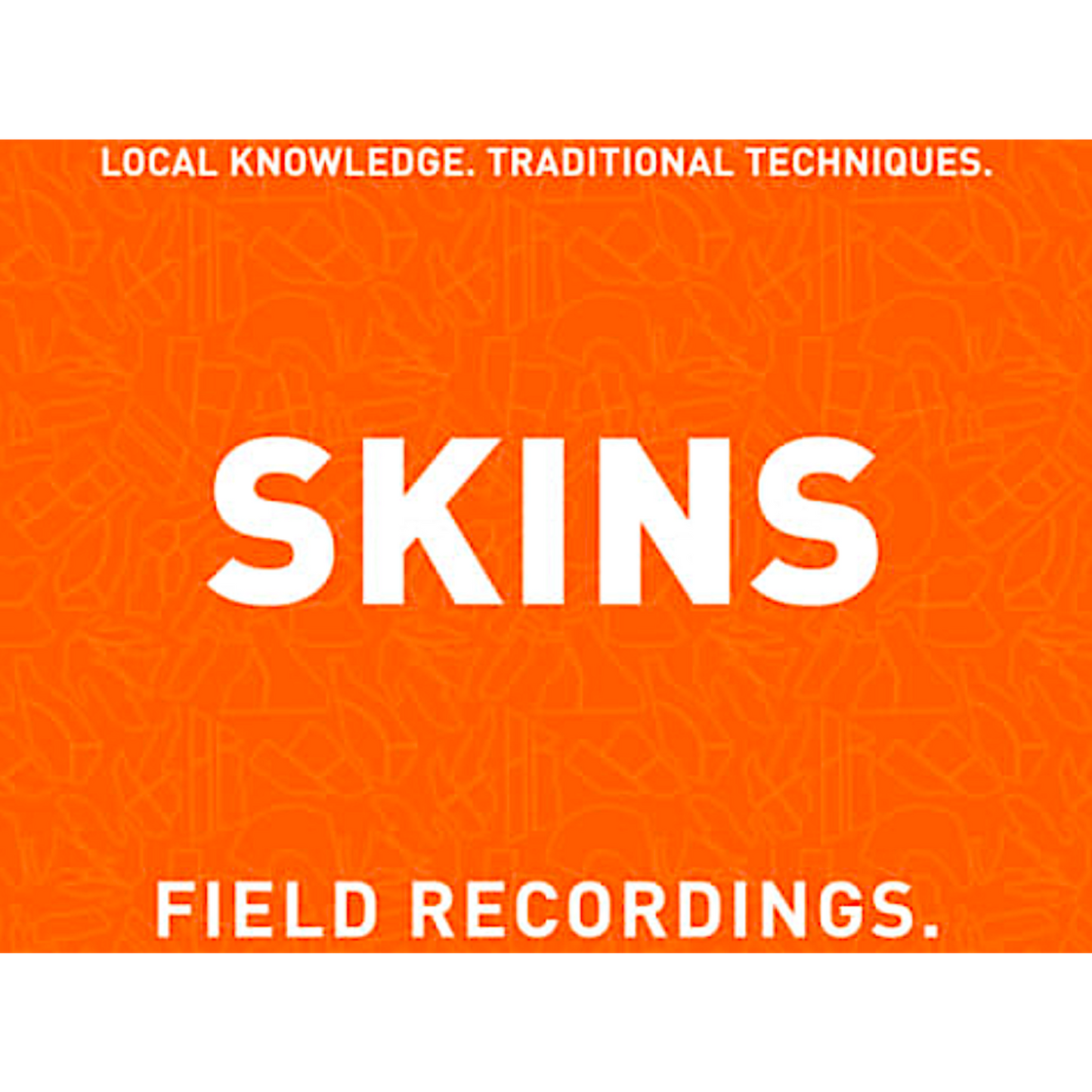 Field Recordings SKINS 2022