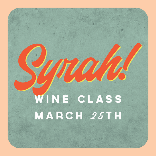 March 2026 Wine Class: Syrah